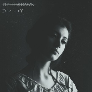 Fifth Dawn - Duality (2018) Album Info