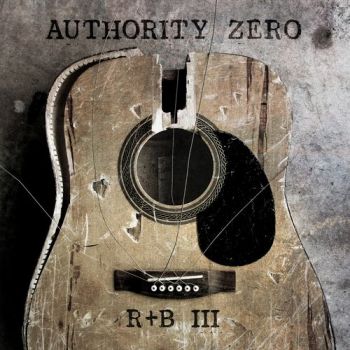 Authority Zero - R&B III (2018) Album Info
