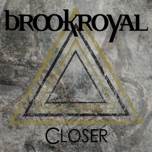 Brookroyal - Closer (Single) (2018)
