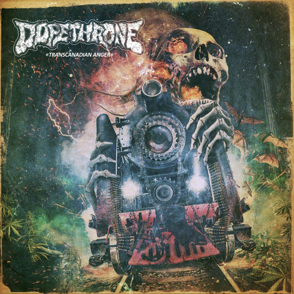 Dopethrone - Transcanadian Anger (2018) Album Info