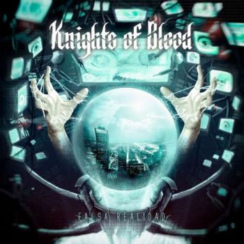 Knights Of Blood - Falsa Realidad (2018) Album Info
