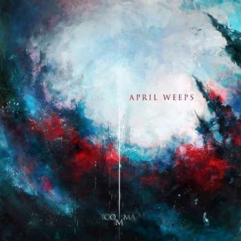 April Weeps - Comma (2018)