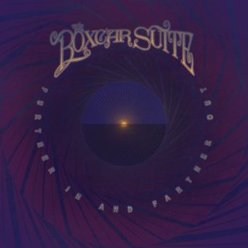 The Boxcar Suite - Further In And Farther Out (2018) Album Info