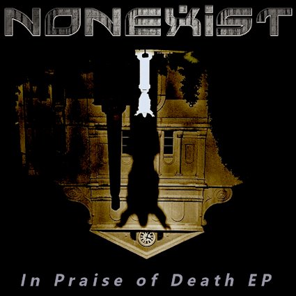Nonexist - In Praise of Death (2018)
