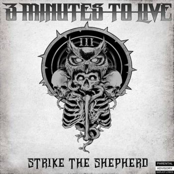 3 Minutes to Live - Strike the Shepherd (2018) Album Info