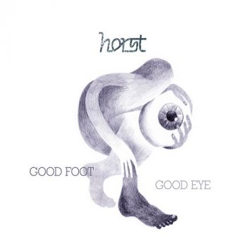 Horst - Good Foot Good Eye (2018) Album Info