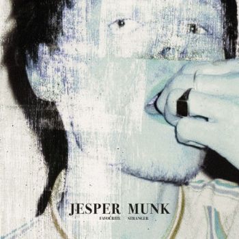 Jesper Munk - Favourite Stranger (2018) Album Info