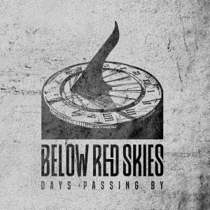 Below Red Skies - Days Passing By (2018)