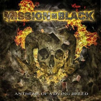 Mission In Black - Anthems Of A Dying Breed (2018) Album Info