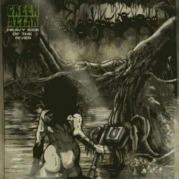 Green Altar - Heavy Side Of The River (2018)