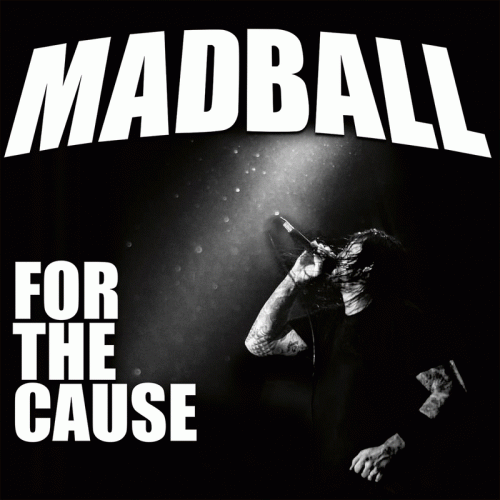 Madball - For the Cause (2018) Album Info