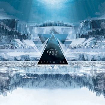 Not a Good Sign - Icebound (2018) Album Info