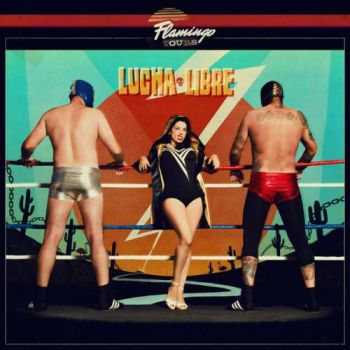 Flamingo Tours - Lucha Libre (2018) Album Info