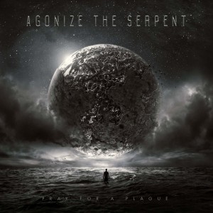 Agonize The Serpent - Pray For A Plague (2018) Album Info