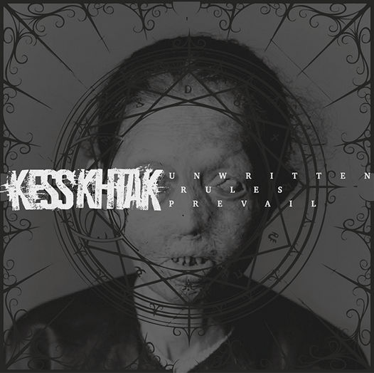 Kess'khtak - Unwritten Rules Prevail (2018) Album Info
