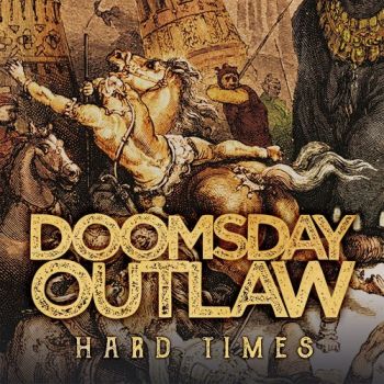 Doomsday Outlaw - Hard Times (Japanese Edition) (2018) Album Info