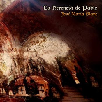 Jose Maria Blanc - La Herencia De Pablo (2018)