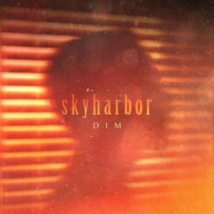 Skyharbor - Dim (Single) (2018) Album Info