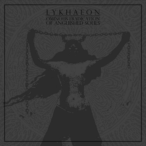 Lykhaeon - Ominous Eradication of Anguished Souls (2018)