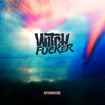 Witchfucker - Atomhure (2018) Album Info