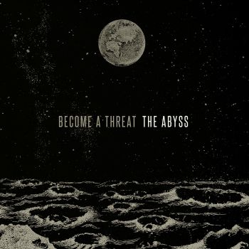 Become A Threat - The Abyss (2018) Album Info
