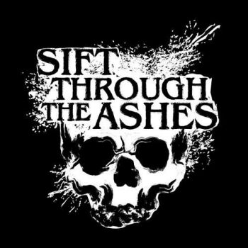 Sift Through The Ashes - Sift Through The Ashes (2018)