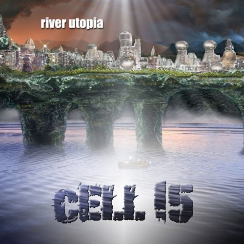 Cell15 - River Utopia (2018) Album Info
