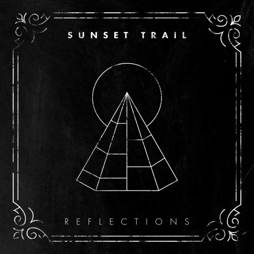 Sunset Trail - Reflections (2018) Album Info