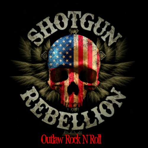 Shotgun Rebellion - Outlaw Rock N Roll (2018) Album Info