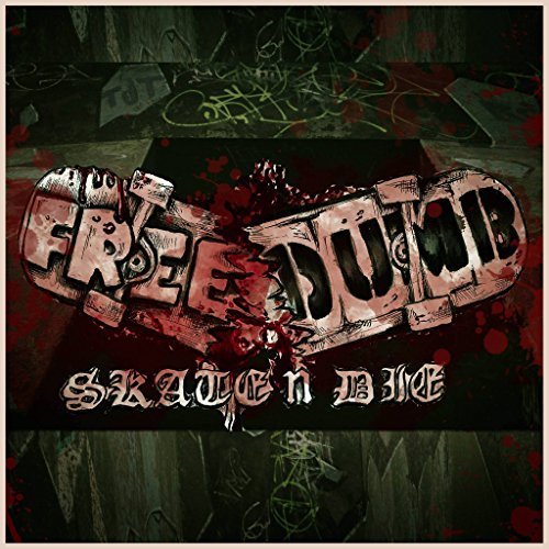 Freedumb - Skate N Die (2018) Album Info