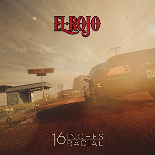 El Rojo - 16 Inches Radial (2018) Album Info