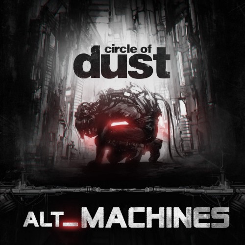 Circle Of Dust - Humanarchy (Blue Stahli Remix) [New Track] (2018) Album Info