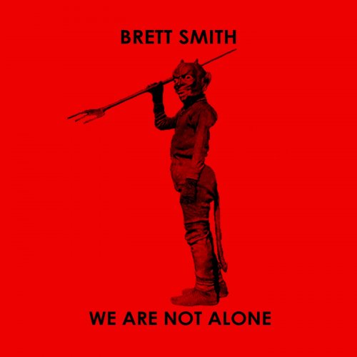 Brett Smith - We Are Not Alone (2018)
