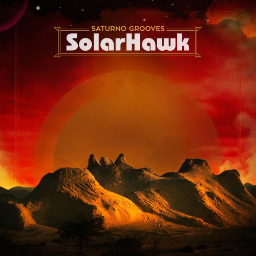 Saturno Grooves - Solar Hawk (2018) Album Info