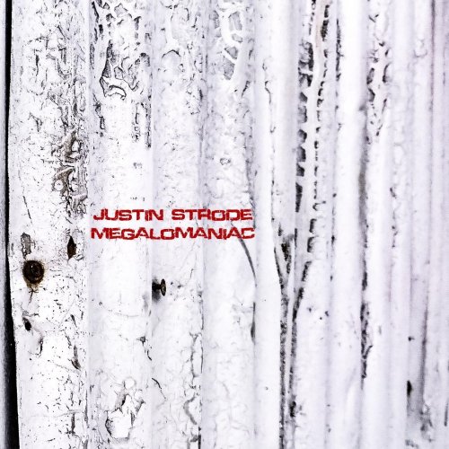 Justin Strode - Megalomaniac (2018) Album Info