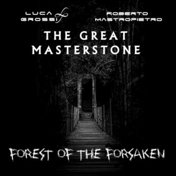 The Great Masterstone - Forest Of The Forsaken (2018) Album Info