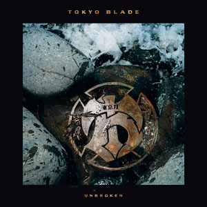 Tokyo Blade - Unbroken (2018) Album Info