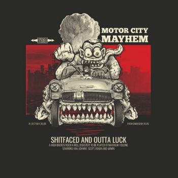 Motor City Mayhem - Shitfaced And Outta Luck (2018)