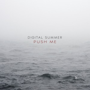 Digital Summer - Push Me (Single) (2018)