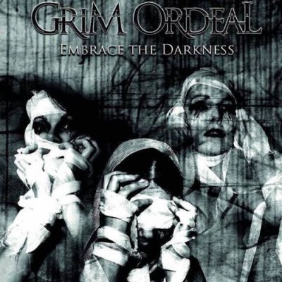 Grim Ordeal - Embrace the Darkness (2018)