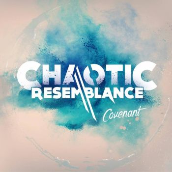 Chaotic Resemblance - Covenant (2018)