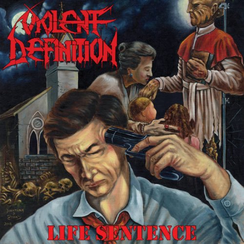 Violent Definition - Life Sentence (2018) Album Info