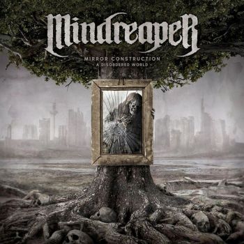 Mindreaper - Mirror Construction (...A Disordered World) (2018)