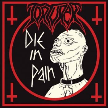 Torturer - Die In Pain (2018) Album Info