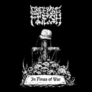 Creeping Flesh - In Times Of War (2018) Album Info