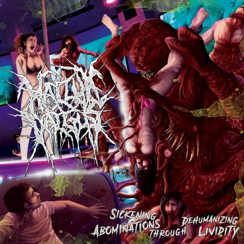 Hallux Valgus - Sickening Abominations Throught Dehumanizing Lividity (2018) Album Info