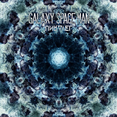 Galaxy Space Man - Unravel (2018) Album Info