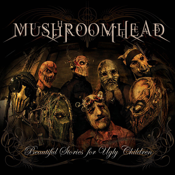 Mushroomhead - Beautiful Stories For Ugly Children (2010)