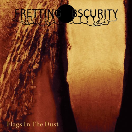 Fretting Obscurity - Flags In The Dust (2018)