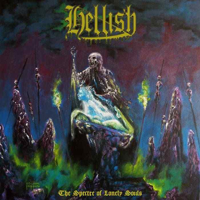 Hellish - The Spectre of Lonely Souls (2018) Album Info